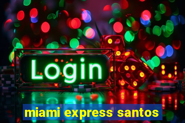 miami express santos
